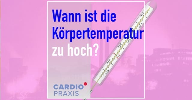 Körpertemperatur zu hoch,Wann habe ich fieber,Normale Körpertemperatur des Menschen