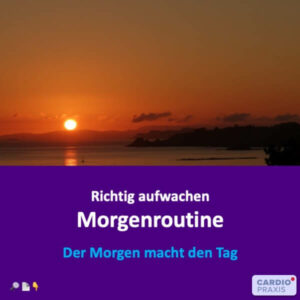 Morgenroutine: Der Morgen macht den Tag