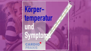 Welche Symptome sagen etwas über unsere Körpertemperatur aus?