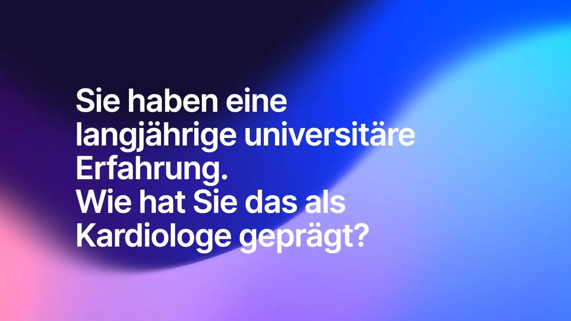 Sie haben eine langjährige universitäre Erfahrung. Wie hat Sie das als Kardiologe geprägt?