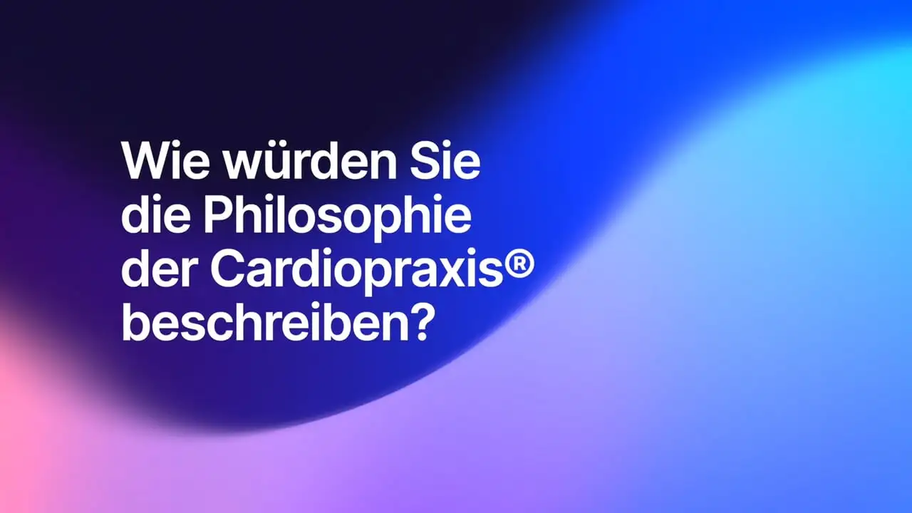 Wie würden Sie die Philosophie der Cardiopraxis® beschreiben?